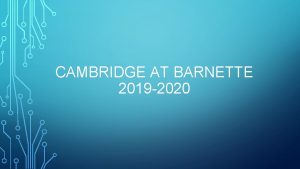 CAMBRIDGE AT BARNETTE 2019 2020 Cambridge Attributes BEST