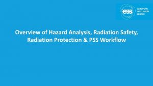 Overview of Hazard Analysis Radiation Safety Radiation Protection