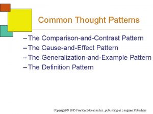 Common Thought Patterns The ComparisonandContrast Pattern The CauseandEffect