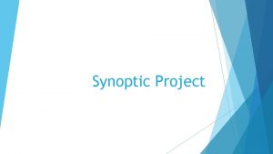Synoptic Project Elevator Pitch The game will be