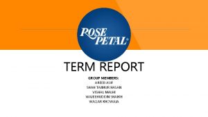 TERM REPORT GROUP MEMBERS AREEB ASIF SHAH TAIMUR