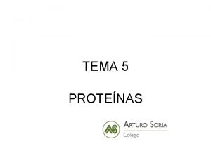 TEMA 5 PROTENAS 1 AMINOCIDOS ESTRUCTURA CARACTERSTICAS Son