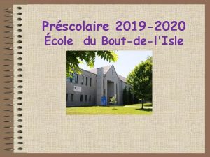 Prscolaire 2019 2020 cole du BoutdelIsle lcole Apprentissage