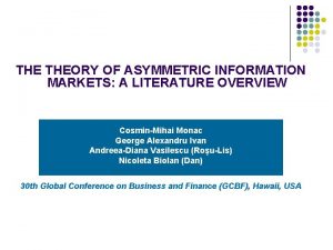 THE THEORY OF ASYMMETRIC INFORMATION MARKETS A LITERATURE