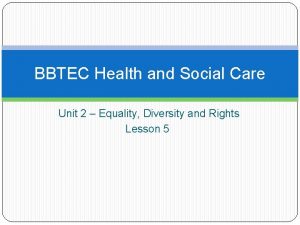 BBTEC Health and Social Care Unit 2 Equality