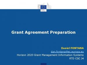 Grant Agreement Preparation Daniel FONTANA dan fontanaec europa