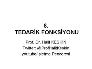 8 TEDARK FONKSYONU Prof Dr Halit KESKN Twitter