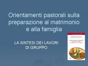 Orientamenti pastorali sulla preparazione al matrimonio e alla