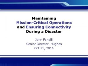 Maintaining MissionCritical Operations and Ensuring Connectivity During a
