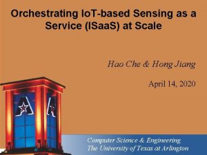 Orchestrating Io Tbased Sensing as a Service ISaa