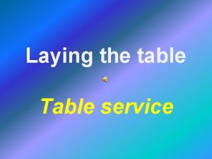 Laying the table Table service Laying the Table