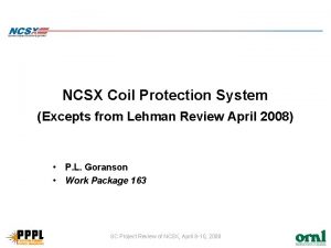 NCSX Coil Protection System Excepts from Lehman Review