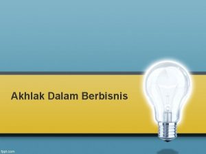 Akhlak Dalam Berbisnis Gambaran Tentang Bisnis Ekonomi Kegiatan