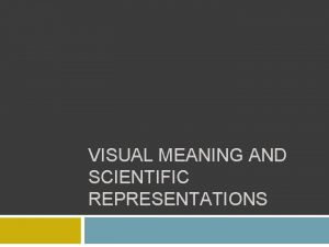 VISUAL MEANING AND SCIENTIFIC REPRESENTATIONS Written and visual