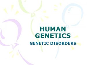 HUMAN GENETICS GENETIC DISORDERS AUTOSOMAL RECESSIVE ALBINISM LACK