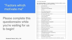 Factors which motivate me Please complete this questionnaire