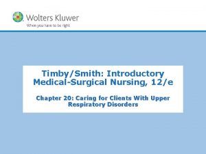 TimbySmith Introductory MedicalSurgical Nursing 12e Chapter 20 Caring