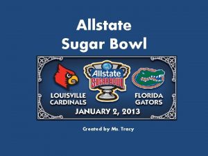 Allstate Sugar Bowl Created by Ms Tracy Allstate