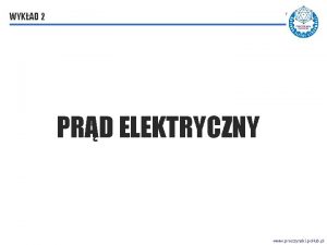 WYKAD 2 PRD ELEKTRYCZNY www proszynski pollub pl