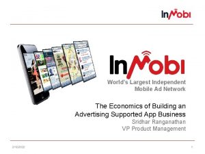 Worlds Largest Independent Mobile Ad Network The Economics