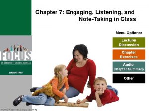 Chapter 7 Engaging Listening and NoteTaking in Class