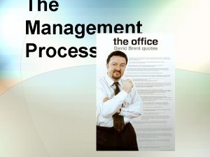 The Management Process Management The process of planning