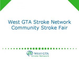 West GTA Stroke Network Community Stroke Fair Canadian