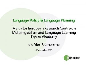 Language Policy Language Planning Mercator European Research Centre
