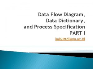 Data Flow Diagram Data Dictionary and Process Specification