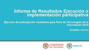 Informe de Resultados Ejecucin o implementacin participativa Ejercicio