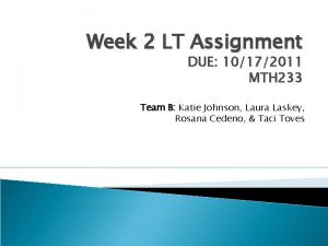 Week 2 LT Assignment DUE 10172011 MTH 233