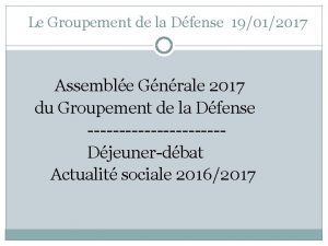 Le Groupement de la Dfense 19012017 Assemble Gnrale