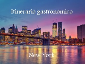 Itinerario gastronomico New York The city that never