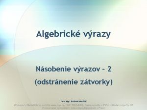 Algebrick vrazy Nsobenie vrazov 2 odstrnenie ztvorky Foto