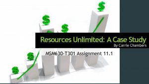 Resources Unlimited A Case Study By Carrie Chambers