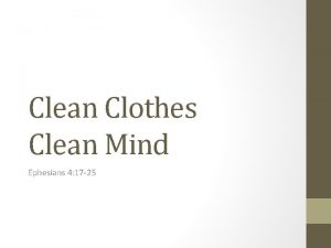 Clean Clothes Clean Mind Ephesians 4 17 25