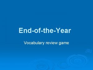 EndoftheYear Vocabulary review game OVNEZRDESU R A meeting