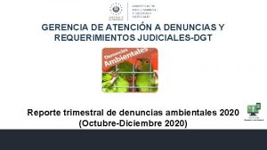 GERENCIA DE ATENCIN A DENUNCIAS Y REQUERIMIENTOS JUDICIALESDGT