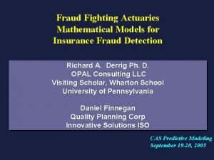 Fraud Fighting Actuaries Mathematical Models for Insurance Fraud