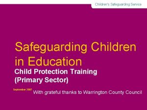 Childrens Safeguarding Service Safeguarding Children in Education Child