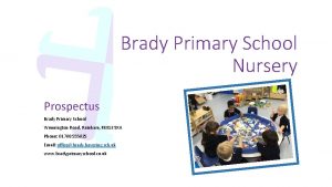 Brady Primary School Nursery Prospectus Brady Primary School