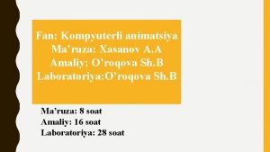 Fan Kompyuterli animatsiya Maruza Xasanov A A Amaliy