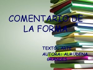 COMENTARIO DE LA FORMA TEXTO ARTE AUTORA ALMUDENA