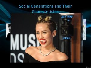 Social Generations and Their Characteristics HSB 4 UI