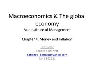 Macroeconomics The global economy Ace Institute of Management