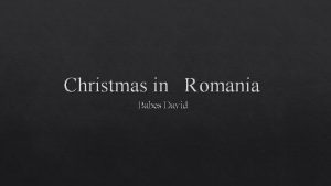 Christmas in R omania Babes David Christmas in