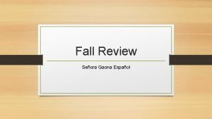 Fall Review Seora Gaona Espaol Chicos y Chicas