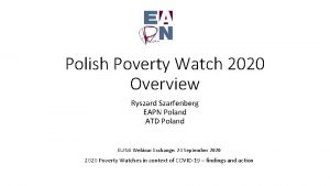 Polish Poverty Watch 2020 Overview Ryszard Szarfenberg EAPN