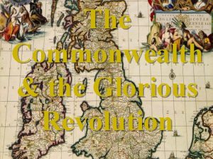 The Commonwealth the Glorious Revolution Oliver Cromwell Oliver