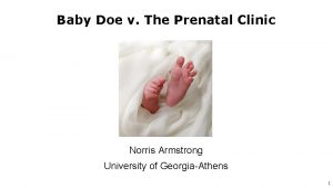 Baby Doe v The Prenatal Clinic Norris Armstrong